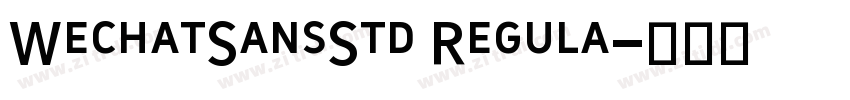 WechatSansStd Regula字体转换 WechatSansStd Regula字体转换